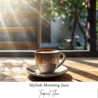 Stylish Morning Jazz