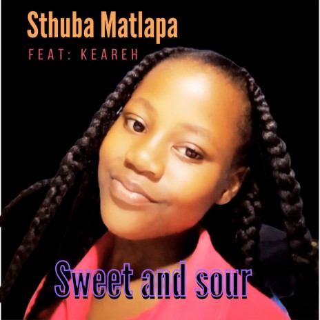 Sweet and Sour ft. Keareh | Boomplay Music