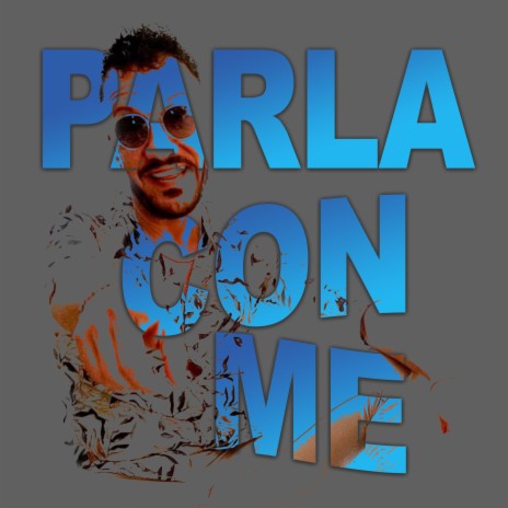 PARLA CON ME | Boomplay Music