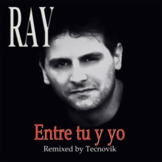 Entre tu y yo (Tecnovik Remix)
