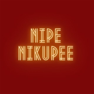 Nipe Nikupee