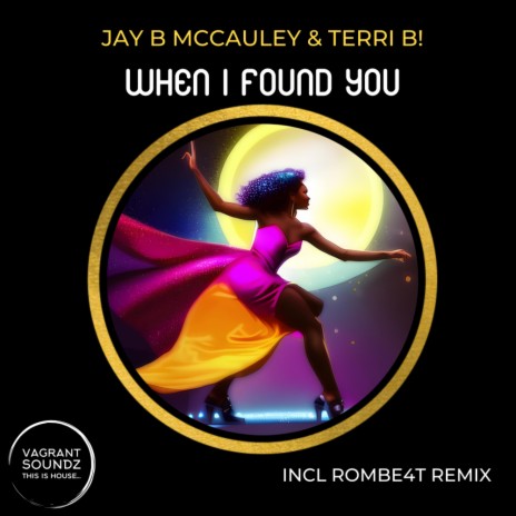 When I Found You (ROMBE4T Epic Soul Remix) ft. Terri B! | Boomplay Music