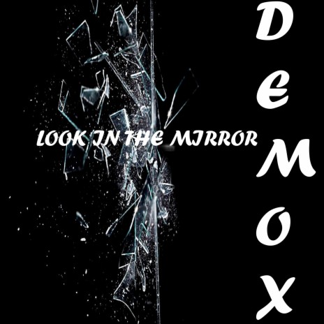 Look in the Mirror | Boomplay Music