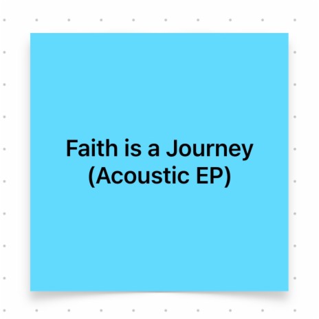 Faith is a journey