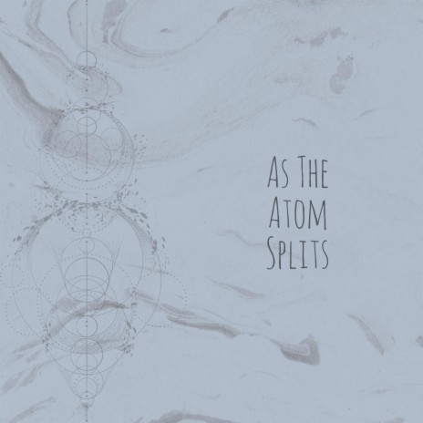 As The Atom Splits | Boomplay Music
