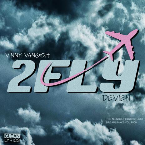 2Fly ft. Vinny Vangoh | Boomplay Music