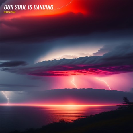 OUR SOUL IS DANCING