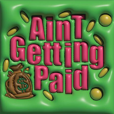 A.G.P(Ain't getting Paid) Alternate | Boomplay Music