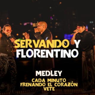 Medley Cada Minuto, Frenando El Corazón, Vete