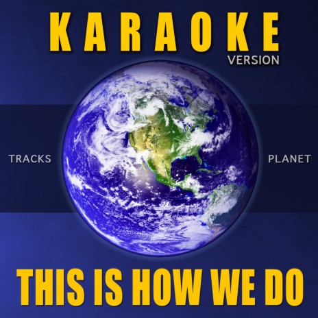 This Is How We Do (Karaoke Version) | Boomplay Music