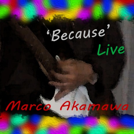 Because (Live)