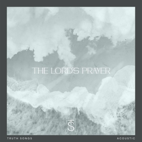 The Lord's Prayer (Acoustic Version) | Boomplay Music
