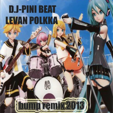 Levan Polkka (Bump Remix 2013) | Boomplay Music