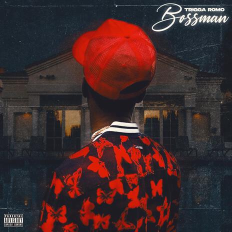 Trigga Romo BOSSMAN | Boomplay Music