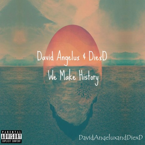 We Make History ft. David Angelux & DiexD