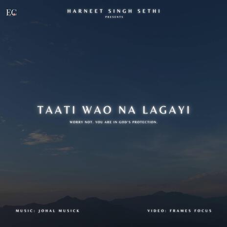 Taati Wao Na Lagayi ft. Johal MuSick | Boomplay Music