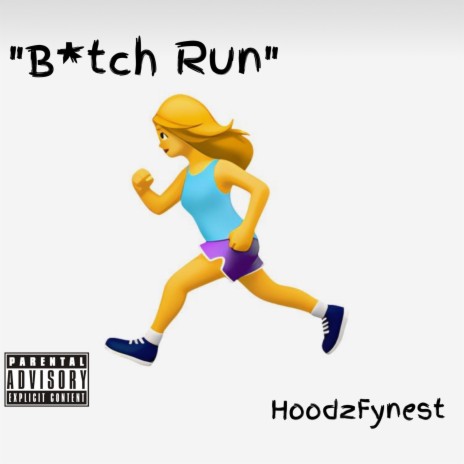 Bitch Run | Boomplay Music