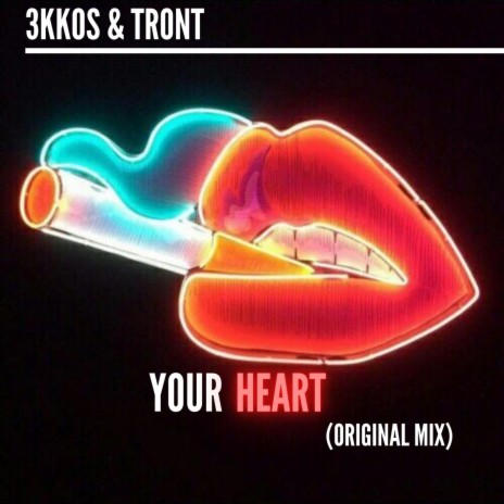 Your Heart (feat. Tront) | Boomplay Music