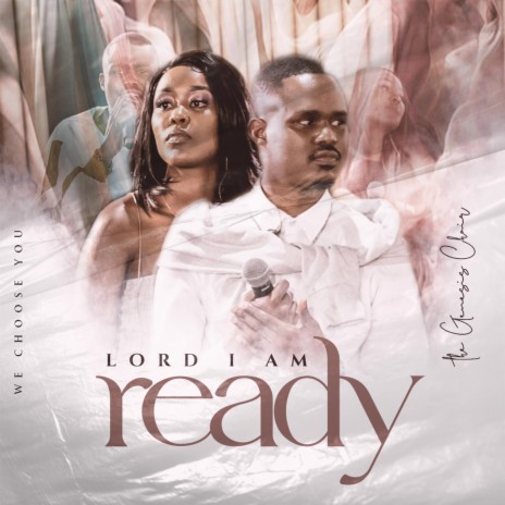Lord I Am Ready ft. Lunga Mahlangu & Mmangaliso | Boomplay Music