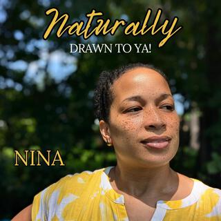 Naturally (Drawn to Ya!)