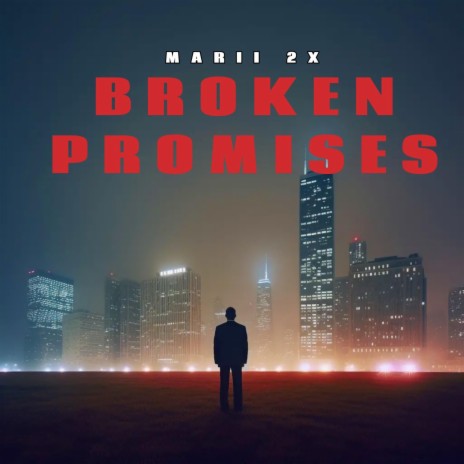 Broken Promises (100K) | Boomplay Music