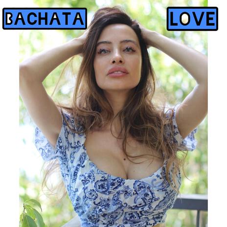 Bachata Love | Boomplay Music