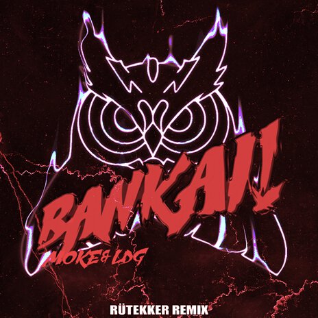 Bankai (Rütekker Remix) ft. MOKE, LDG & FMG REC | Boomplay Music