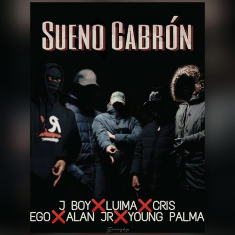 Sueno Cabron ft. J Boy, Luima, Alan JR & Young Palma | Boomplay Music