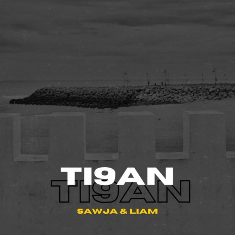 Ti9an ft. Liam | Boomplay Music