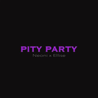 PITY PARTY ft. Ellise lyrics | Boomplay Music