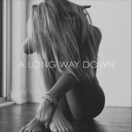 A Long Way Down | Boomplay Music