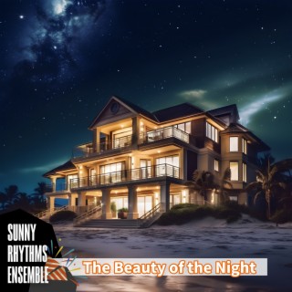 The Beauty of the Night