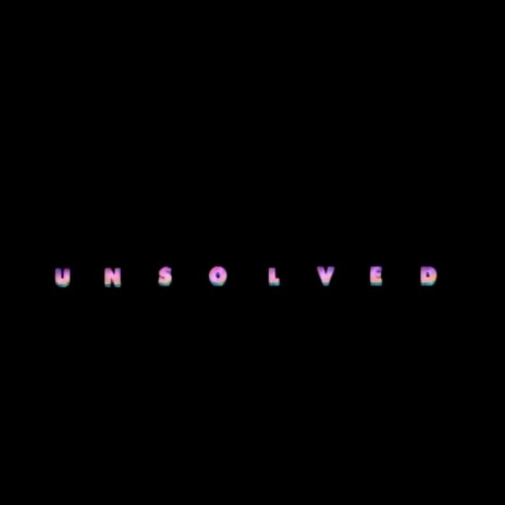 Unsolved | Boomplay Music
