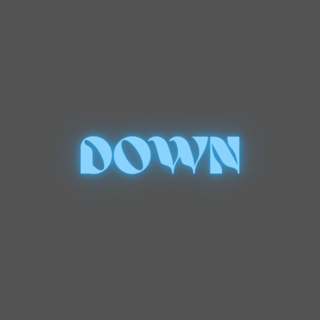 Down | Boomplay Music