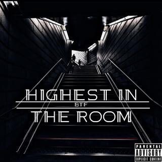 Highest In The Room