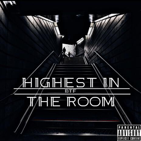 Highest In The Room | Boomplay Music