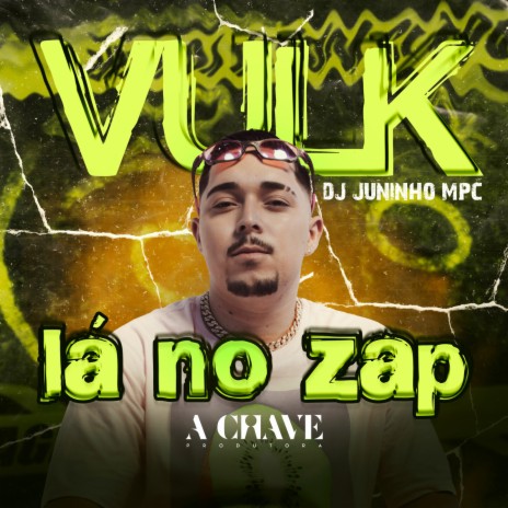 Vulk Lá no Zap | Boomplay Music