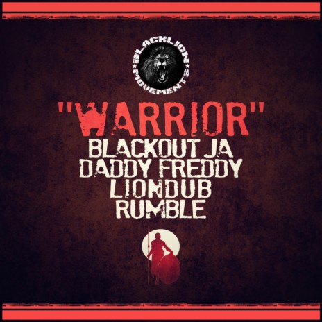 Warrior (90s Style Riddim) ft. Liondub, Daddy Freddy & Rumble