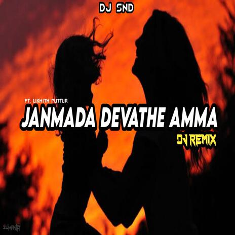 DJ Janmada Devathe Amma | Boomplay Music