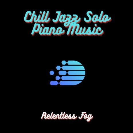 Chill Jazz Solo Piano Music PT. 5 ft. Sleeping Music For Dogs & Baby Sleep Music | Boomplay Music