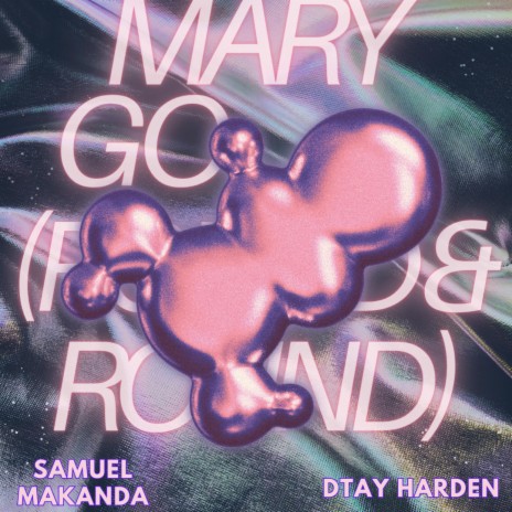 Mary Go (Round & Round) (Single Version) ft. DTay Harden
