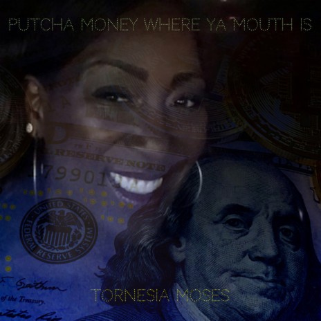 Putcha Money Where Ya Mouth Is | Boomplay Music