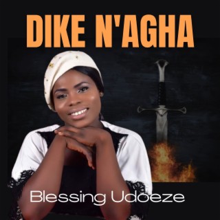 Dike N'agha lyrics | Boomplay Music
