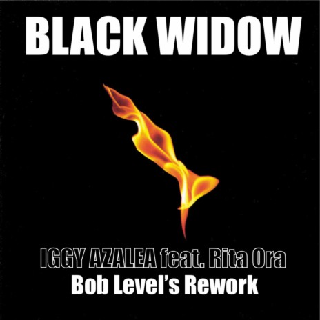 Black Widow (Bob Level´s Rework) ft. Iggy Azalea & Rita Ora | Boomplay Music