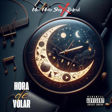 Hora De Volar ft. Mac Meño Shy | Boomplay Music