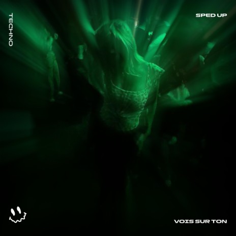 VOIS SUR TON CHEMIN - (TECHNO SPED UP) ft. FAST BASSTON | Boomplay Music