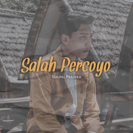 Salah Percoyo | Boomplay Music