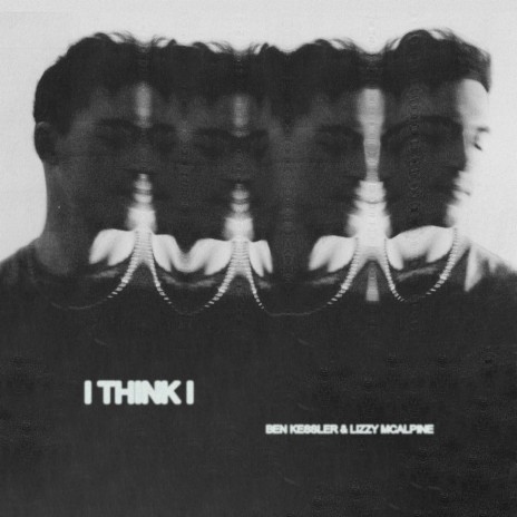 I Think I ft. Lizzy McAlpine | Boomplay Music