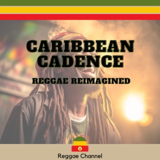 Caribbean Cadence: Reggae Reimagined