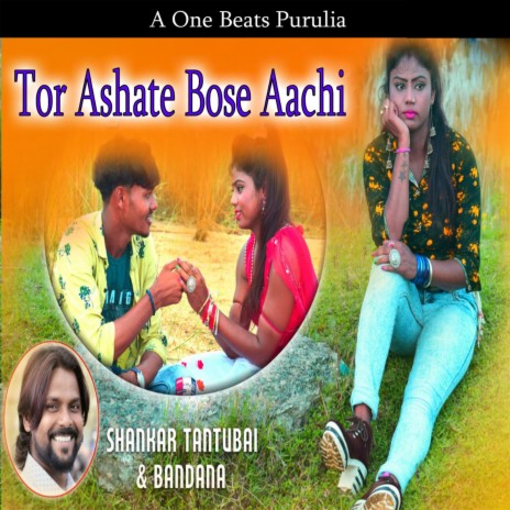 Tor Ashate Bose Aachi ft. Bandana | Boomplay Music